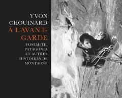 Yvon Chouinard : grimpeur, milliardaire, écologiste… la vie du fondateur de Patagonia