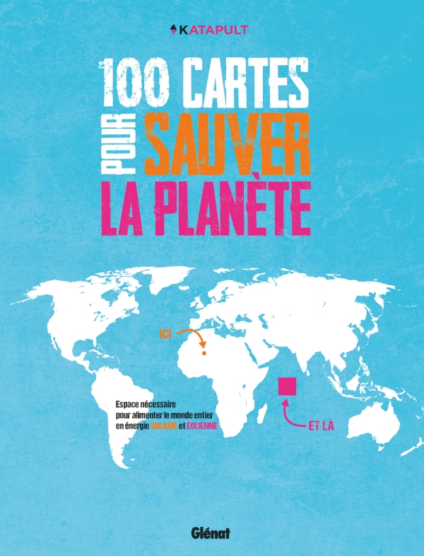 100 cartes pour sauver la planète, de Katapult.